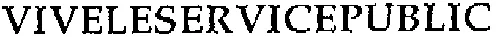VIVELESERVICEPUBLIC