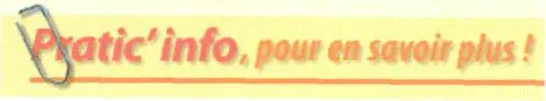 PRATIC INFO, POUR EN SAVOIR PLUS !