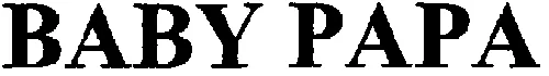 BABY PAPA
