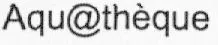 Aqu@thèque