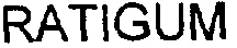 RATIGUM