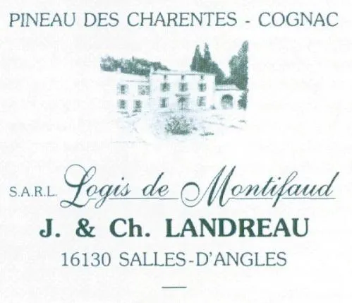 PINEAU DES CHARENTES - COGNAC S.A.R.L. Logis de Montifaud J. & Ch. LANDREAU 16130 SALLES-D'ANGLES