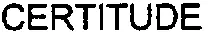 CERTITUDE