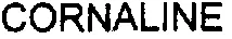 CORNALINE