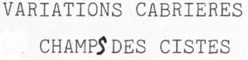 VARIATIONS CABRIERES CHAMPS DES CISTES