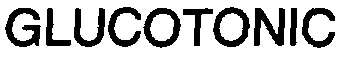 GLUCOTONIC