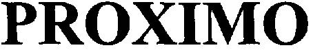 PROXIMO