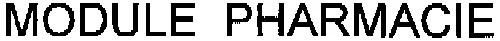 MODULE PHARMACIE