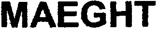 MAEGHT