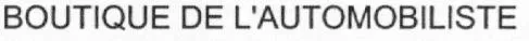 BOUTIQUE DE L'AUTOMOBILISTE