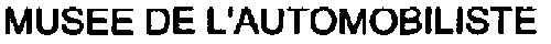 MUSEE DE L'AUTOMOBILISTE