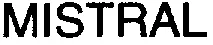 MISTRAL