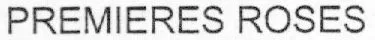 PREMIERES ROSES