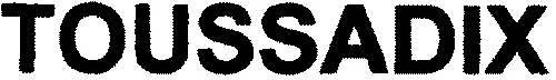 TOUSSADIX