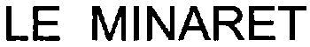 LE MINARET