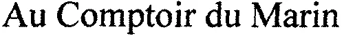 Au Comptoir du Marin