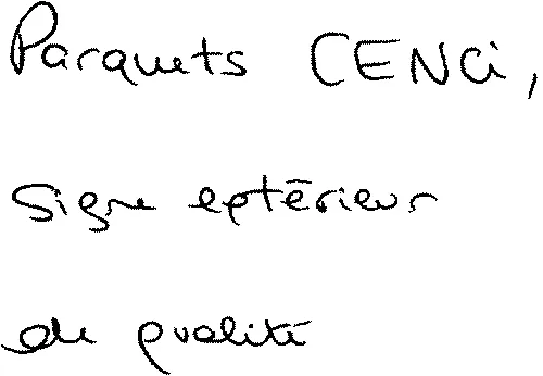 Parquets CENCI, Signe extérieur de qualité