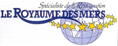 Spécialiste de la Restauration LE ROYAUME DES MERS