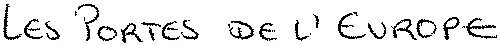 LES PORTES DE L'EUROPE