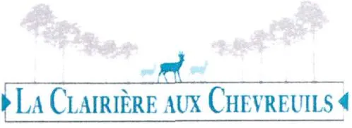 LA CLAIRIÈRE AUX CHEVREUILS