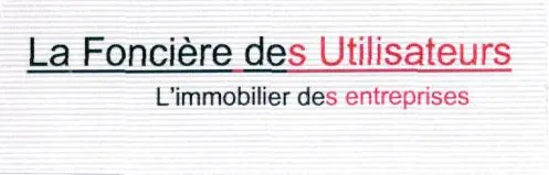 La Foncière des Utilisateurs L'immobilier des entreprises