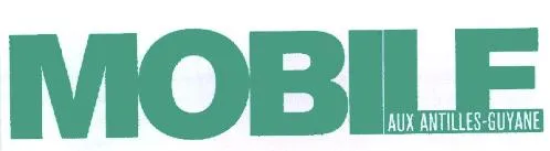 MOBILE AUX ANTILLES-GUYANE