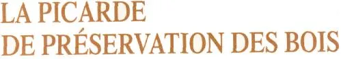 LA PICARDE DE PRÉSERVATION DES BOIS