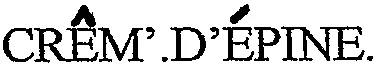 CRÊM.D'ÉPINE