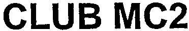 CLUB MC2