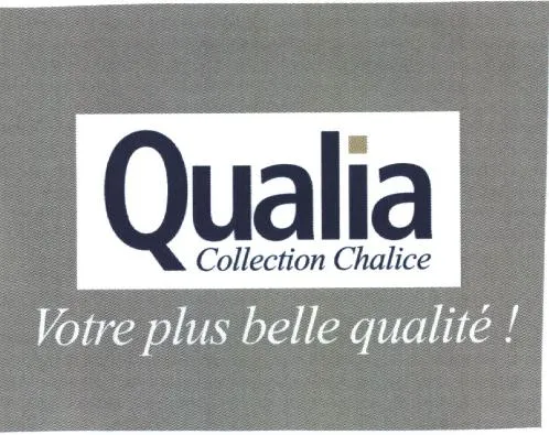 Qualia Collection Chalice Votre plus belle qualité