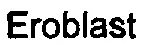 Eroblast