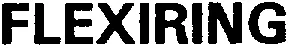 FLEXIRING