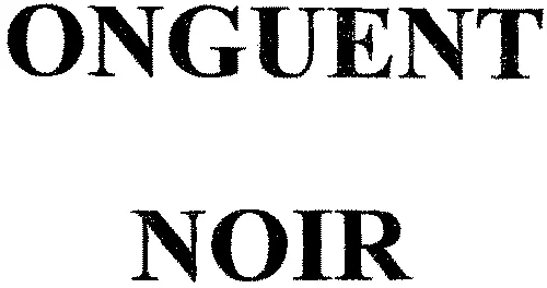 ONGUENT NOIR