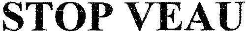 STOP VEAU
