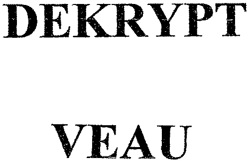 DEKRYPT VEAU