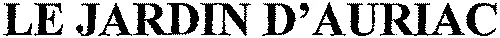 LE JARDIN D'AURIAC