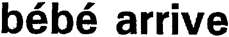 bébé arrive