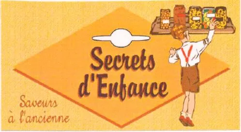 SECRETS D'ENFANCE SAVEURS A L'ANCIENNE