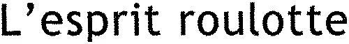 L'esprit roulotte