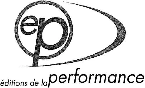 EP EDITIONS DE LA PERFORMANCE