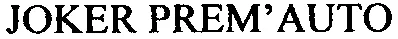 JOKER PREM'AUTO