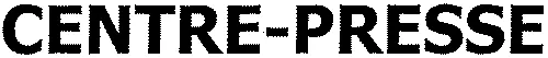 CENTRE-PRESSE