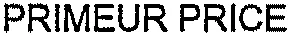 PRIMEUR PRICE
