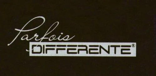 PARFOIS DIFFERENTE