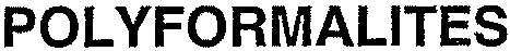 POLYFORMALITES