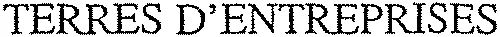 TERRES D'ENTREPRISES