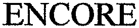 ENCORE