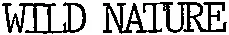 WILD NATURE