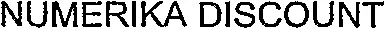 NUMERIKA DISCOUNT