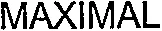 MAXIMAL